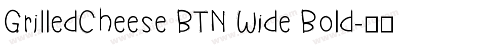 GrilledCheese BTN Wide Bold字体转换